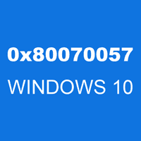 0x80070057 WINDOWS 10