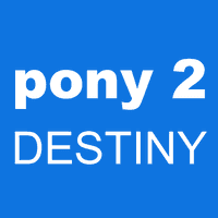 pony 2 DESTINY