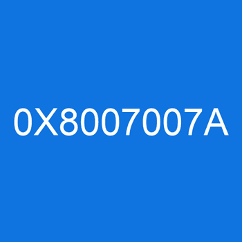 0X8007007A