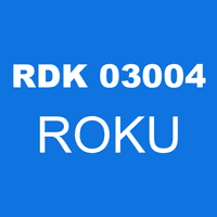 RDK 03004 ROKU