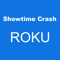 Showtime Crash ROKU