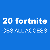 20 fortnite CBS ALL ACCESS