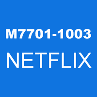 M7701-1003 NETFLIX