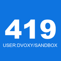 419 USER:DVOXY/SANDBOX